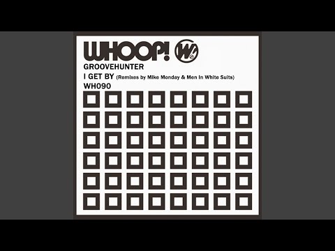 Groovehunter — I Get By (Men in White Suits Club Mix)