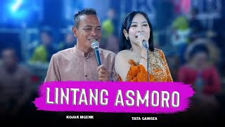 LINTANG ASMORO - KOJAK NGENK - TATA GANOZA - KMB GONG MOJOROTO