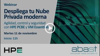 Webinar sobre despliegar tu Nube Privada moderna con HPE PCBE y VM Essentials