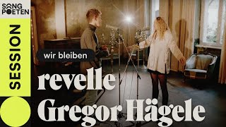 revelle, Gregor Hägele - wir bleiben (Songpoeten Session)