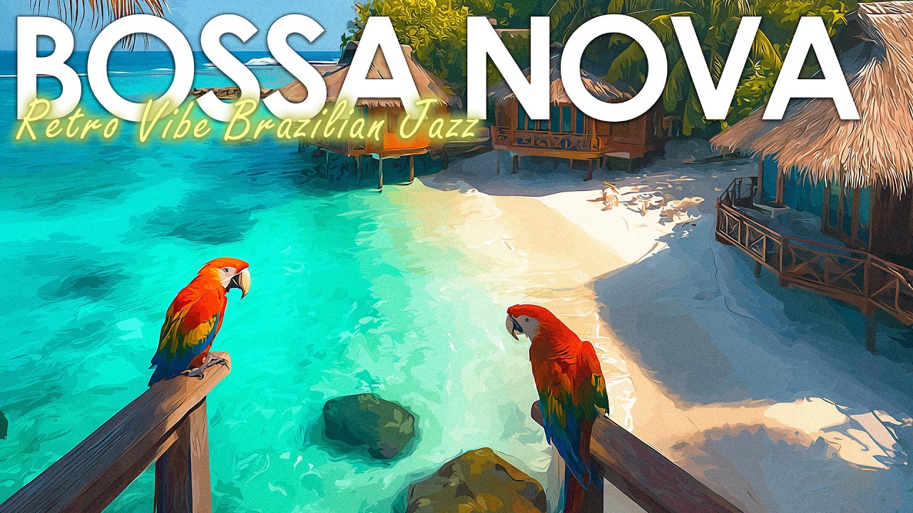 Calm & Smooth Bossa Nova ~ Latin/Brazilian Style Jazz to Boost Your Vibe