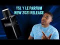 New 2021 Release YSL Y Le Parfum Fragrance Review!
