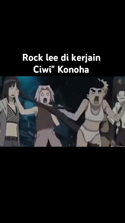 NGAKAK'!! Baju Rock Lee di Robek Sakura #naruto