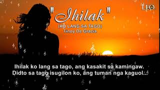 IHILAK (Ko Lang Sa Tago) - Visayan Old Love Song With Lyrics