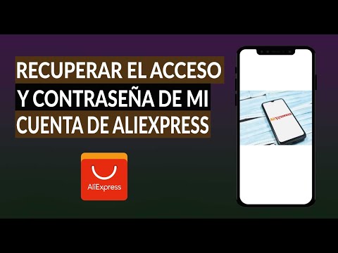 Cómo Recuperar el Acceso y Contraseña de mi Cuenta de AliExpress