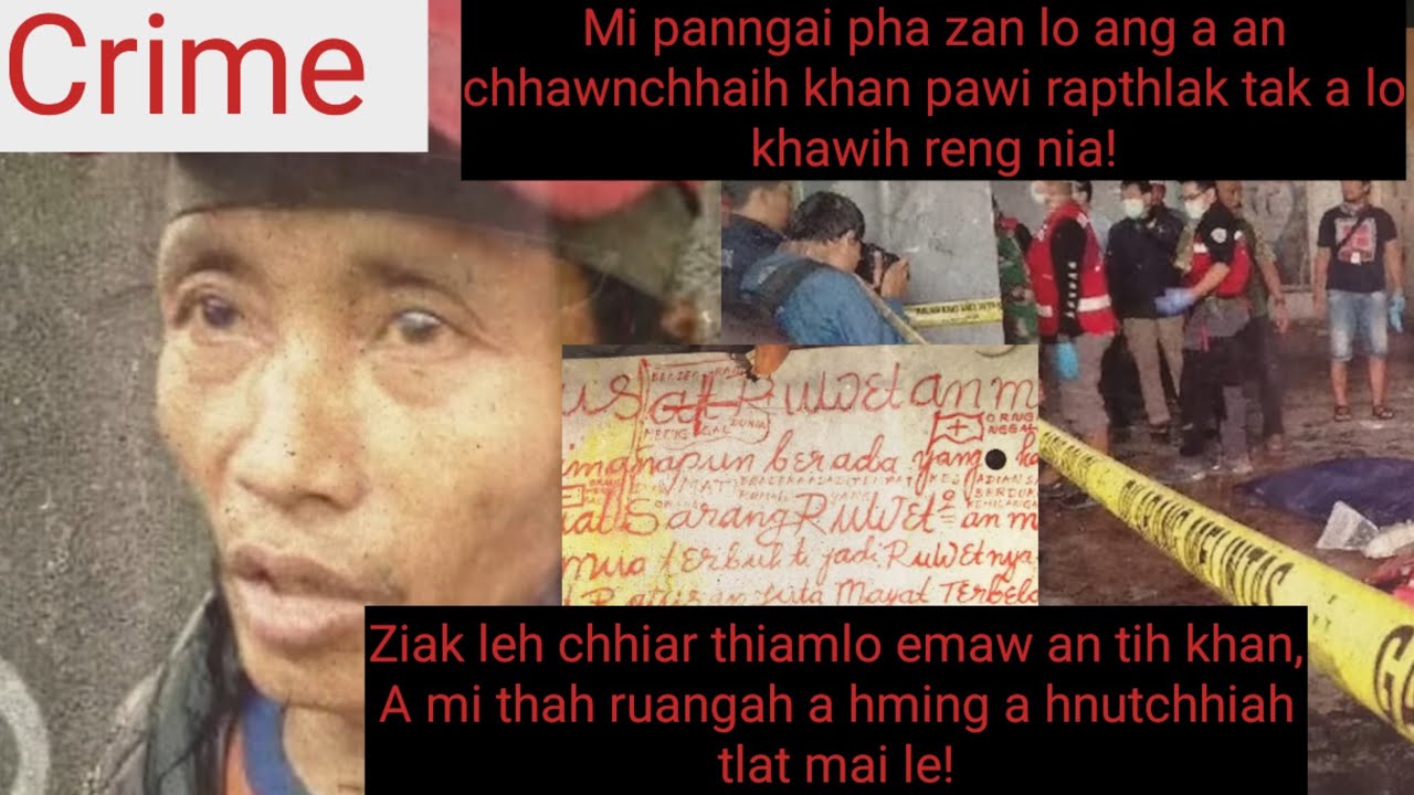 Crime- Ziak leh chhiar thiamlo emaw an tih khan, A mi thah ruangah a hming a hnutchhiah!