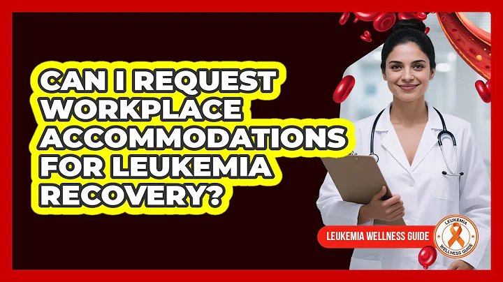 Can I Request Workplace Accommodations For Leukemia Recovery?