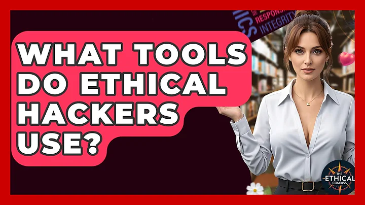 What Tools Do Ethical Hackers Use? - The Ethical Compass