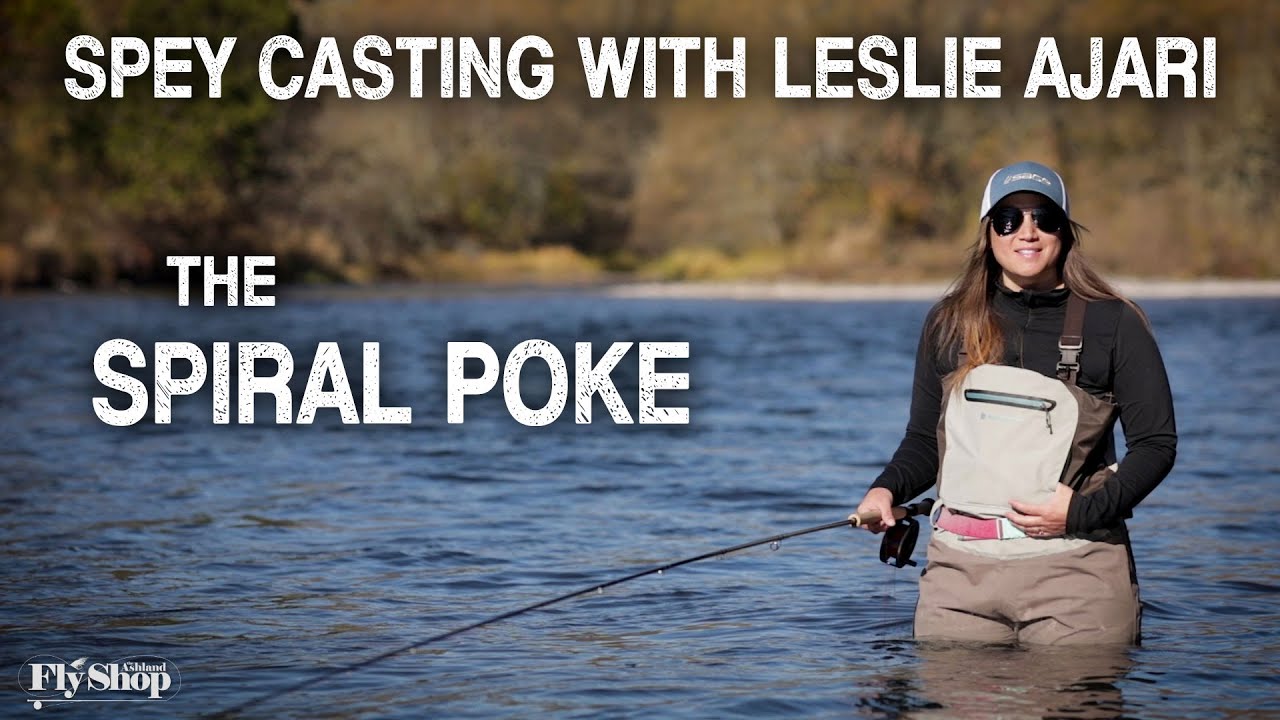 Spey Casting with Leslie Ajari | The Spiral Poke Cast - YouTube