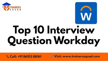 Workday Interview 2025: Top 10 Questions You Must Prepare | Trainers Squad