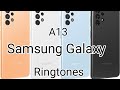 All Samsung Galaxy A13 Ringtones 