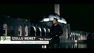 İzollu Memet - Da Vora - (Official Video)