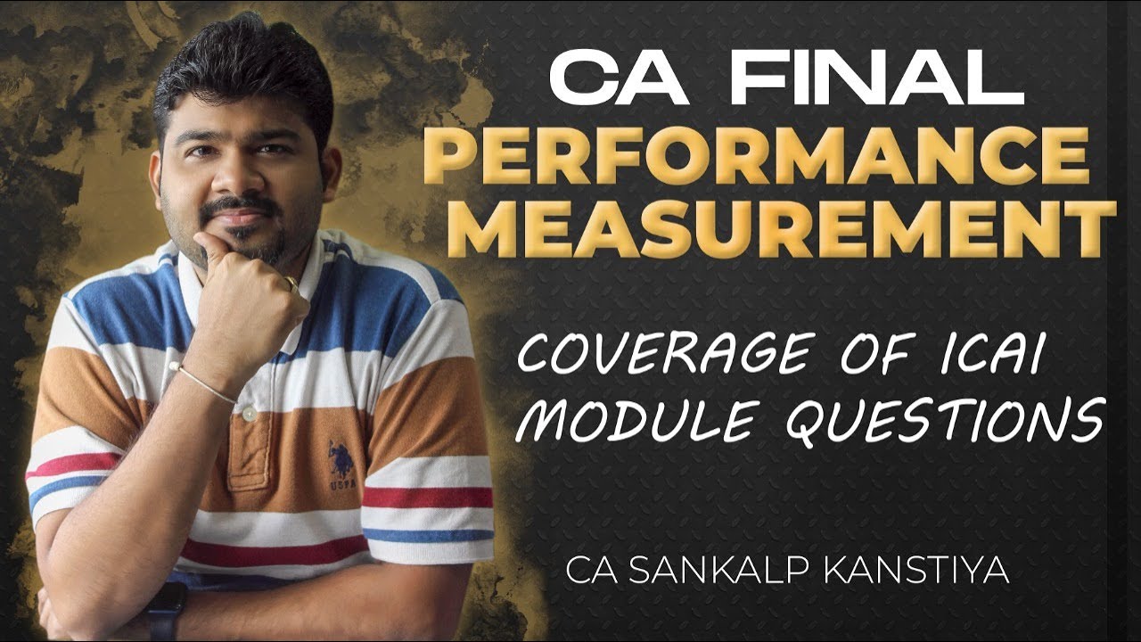 CA FINAL COSTING - REVISION SERIES - PERFORMANCE MEASUREMENT BY CA SANKALP KANSTIYA