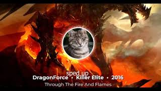 Through The Fire And Flames - by DragonForce (sped up)