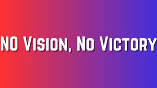 No Vision, No Victory - Bro. Mike Easter - Sun - 10/1/23