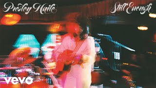 Presley Haile - still enough (Official Audio)