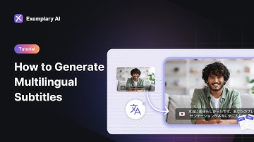How to Translate Subtitles for Videos | Exemplary AI