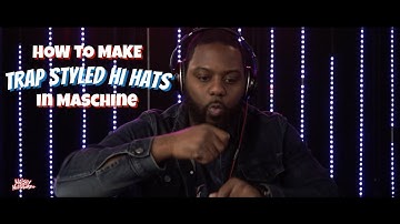 How to Make Trap Style Hi Hats in Maschine