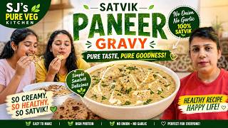 No Onion No Garlic Paneer Gravy 🤯 | Pure Satvik Recipe | Healthy &amp; Creamy !