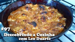 PUDIM DE PÃO GOURMET, o simples com toque de Chef [Descobrindo a Cozinha #97]