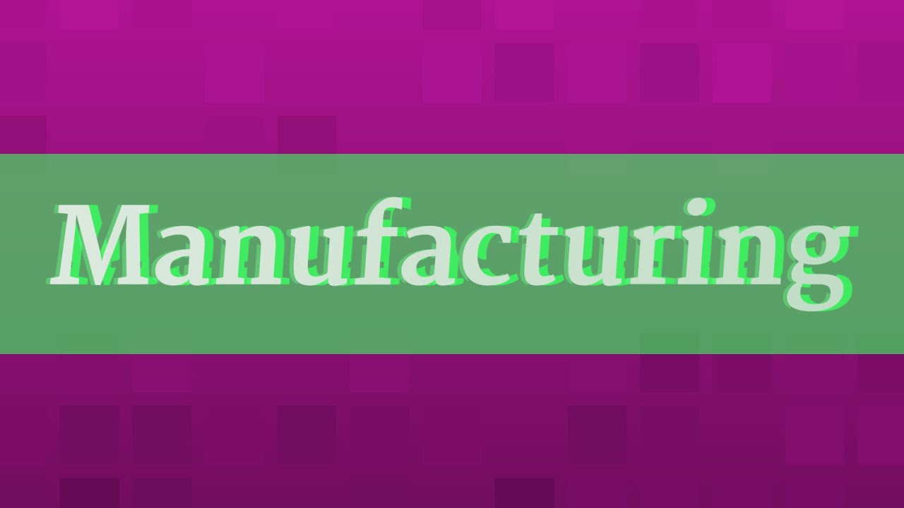 Sitemapcdatahttpswudinf Inetcomhow To Pronounce Manufacturing