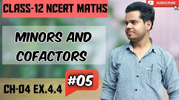 #LEC-5 CLASS-12 EX.4.4 | Minors and cofactors | by Udit trivedi