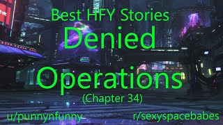 Best HFY Reddit Stories: Denied Operations (Chapter 34)