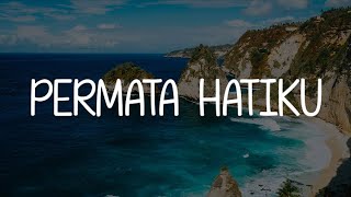 UX Singer - Permata Hatiku (Lirik)  Putri Ayu, || Mix...