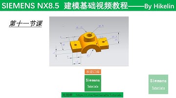 Siemens NX Tutorials UGNX8 5建模基础视频教程之特征建模实例1 草图拉伸孔工具的使用以及PMI标注方法
