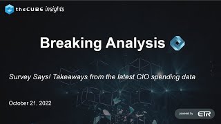 Breaking Analysis: Survey Says! Takeaways from the latest CIO spending data