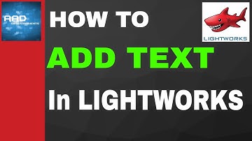 How to add text in Lightworks