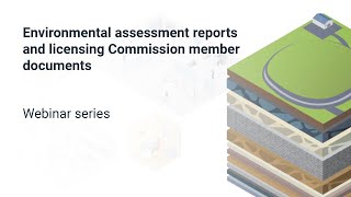 Webinar: Environmental assessment reports and licensing Commission member documents