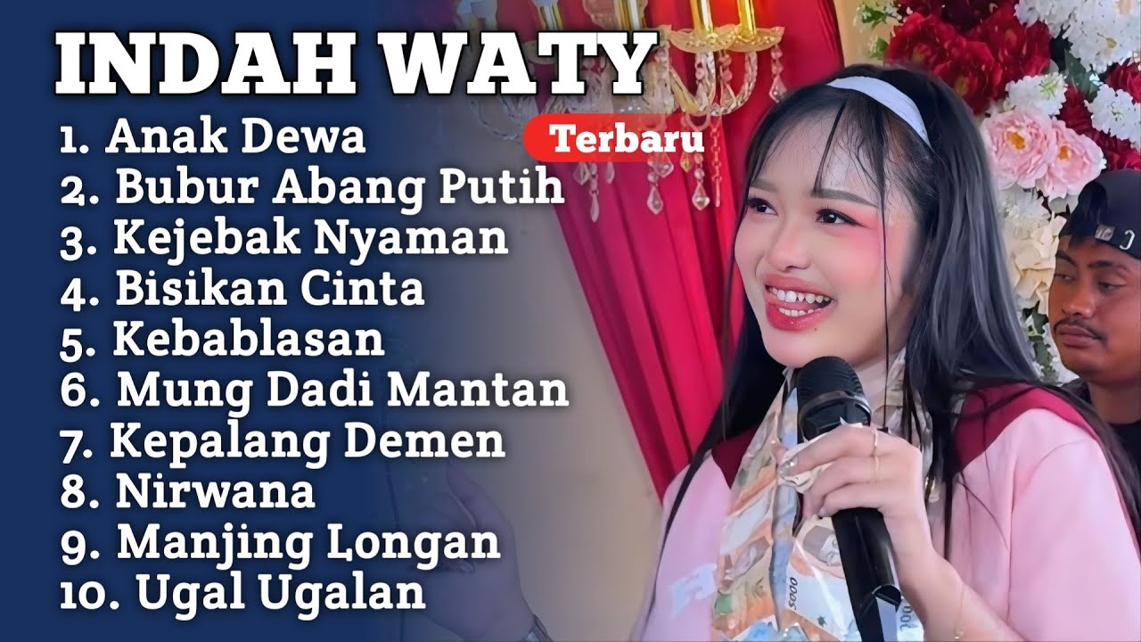 INDAH WATY FULL ALBUM TERBARU ‼️ Anak Dewa - bubur Abang bubur putih indah Wati 2025