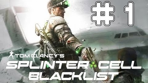 Splinter Cell: Blacklist - Game Walkthrough Part 1 - (Xbox360/PS3/PC) [HD]