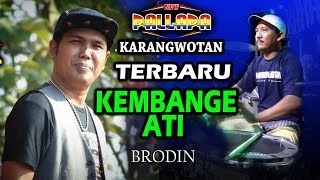 KEMBANGE ATI - BRODIN NEW PALLAPA KARANGWOTAN TERBARU CAK MET chords