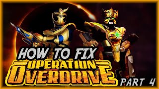 How To Fix Operation Overdrive Part 4