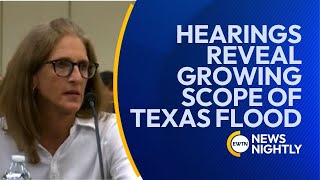 One Month Later: New Hearings Reveal Growing Scope of Texas Flood Disaster | EWTN News Nightly