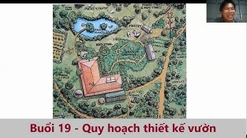 Buổi 19 - Quy hoạch thiết kế vườn