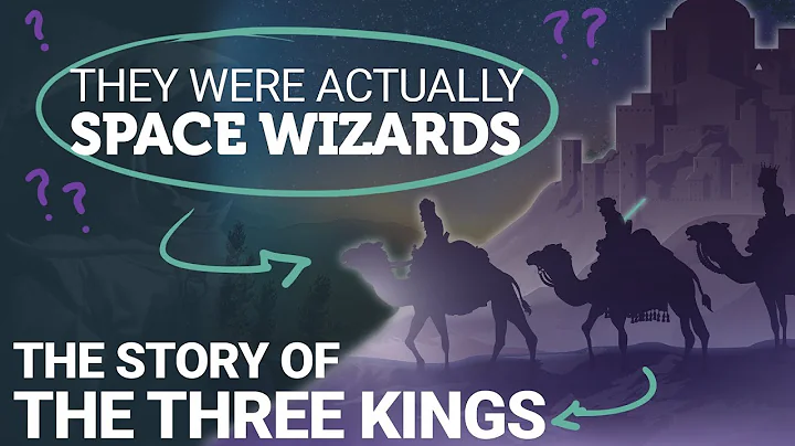 The Complete Story of the Three Kings: They Were Actually SPACE WIZARDS