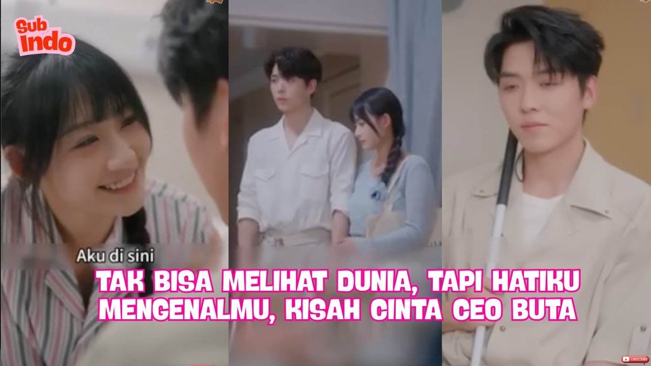 Tak Bisa Melihat Dunia, Tapi Hatiku Mengenalmu, Kisah Cinta CEO Buta # ...