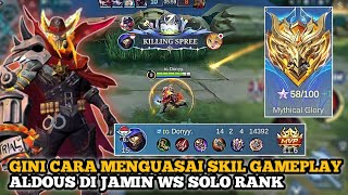 GINI CARA MENGUASAI PERMAINAN GAMEPLAY ALDOUS AUTO WINSTREAK SOLO RANK DI GLORY | MOBILE LEGENDS.