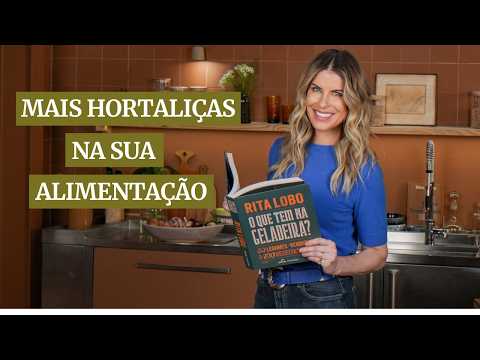 MINICURSO: Como colocar mais hortaliças na sua alimentação