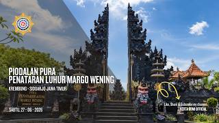 PIODALAN PURA PENATARAN LUHUR MARGO WENING - 27/06/26
