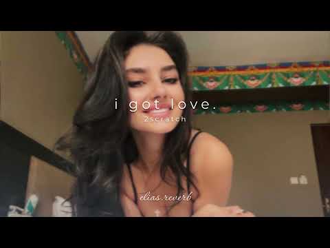 2Scratch - I Got Love.