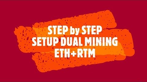 Step by Step Setup Dual Mining ETH+RTM