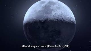 Miss Monique - Loona (Extended Mix)(VP)