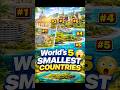 World’s 5 Smallest Countries😱| Sabse Chhote Desh Ka Sach Geography Facts in Hindi#shorts #rehanfacts