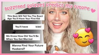 I LET BUZZFEED QUIZZES PREDICT MY FUTURE DREAM GUY WEDDING KIDS