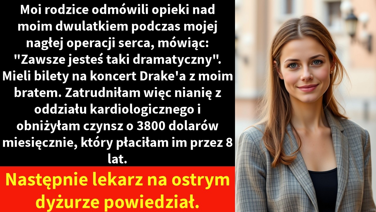 Moi rodzice odmówili opieki nad moim dwulatkiem podczas mojej nagłej operacji serca, mówiąc: