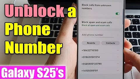 🔓 How to Unblock a Phone Number on Samsung Galaxy S25/S25+/Ultra – Step-by-Step Tutorial